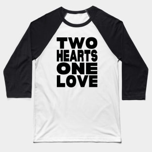 Two hearts one love Baseball T-Shirt